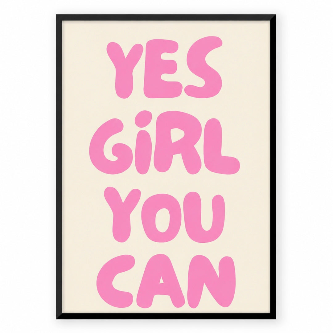 Yes Girl You Can Wall Art with bold pink lettering